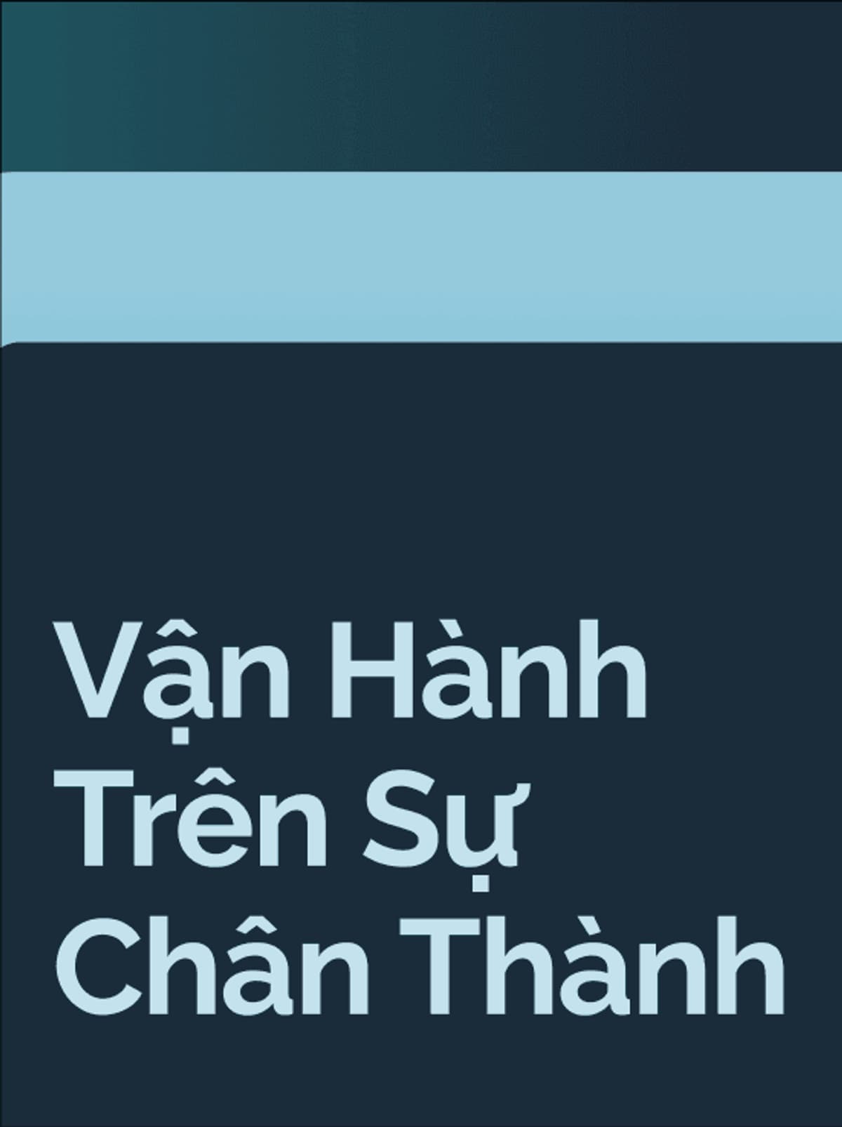 "Text graphic featuring 'Vận Hành Trên Sự Chân Thành' on a dark and light blue background."
